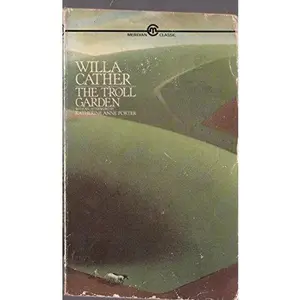 USED-The Troll Garden by Willa Cather (Paperback)
