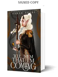 Tell Them That I'm Coming by Sarah Spade - Signed Paperback