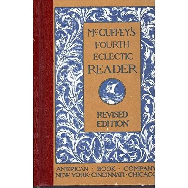 Used Literature Book - McGuffey's 4th Eclectic Reader Revised Ed. by William H. McGuffey (Hardcover English Reading Materials) - Includes Beautiful Poems "Try, Try Again"
