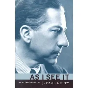 USED-As I See It: The Autobiography of J. Paul Getty by Getty, J. (Paperback)