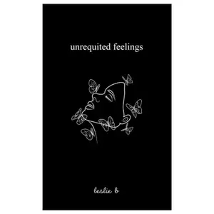 Unrequited Feelings by Leslie B - Paperback, Handbound Hardcover Dark Romance Books