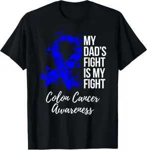 100% Cotton My Dad’s Fight Is My Fight Colon Cancer Awareness T-Shirt