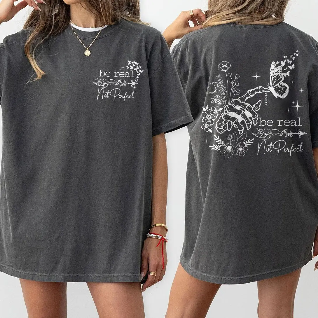 Be Real Not Perfect Shirt, Be Kind T-Shirt, Self Love Shirts For Women, Inspirational Shirt, Motivational Women Tee, Skeleton Shirt, Mental Health Shirt, Positive Quote Tee, Sped Teacher Women Top