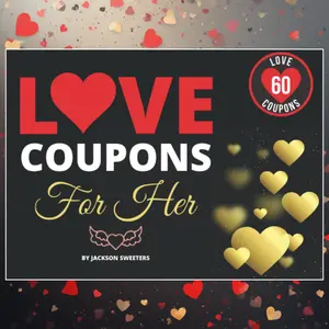 Love Coupons For Her: 60 Sexy, Naughty & Romantic Love Coupons For Girlfriend or Wife | Perfect Valentines Day, Anniversary Or Birthday Gift For Her (Love Coupon Books)