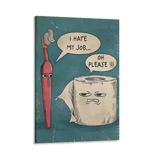 Piece I Hate My Job Funny Toothbrush And Toilet Paper Poster Print Unique Humor Canvas Painting Wall Art Picture Bathroom Decoration