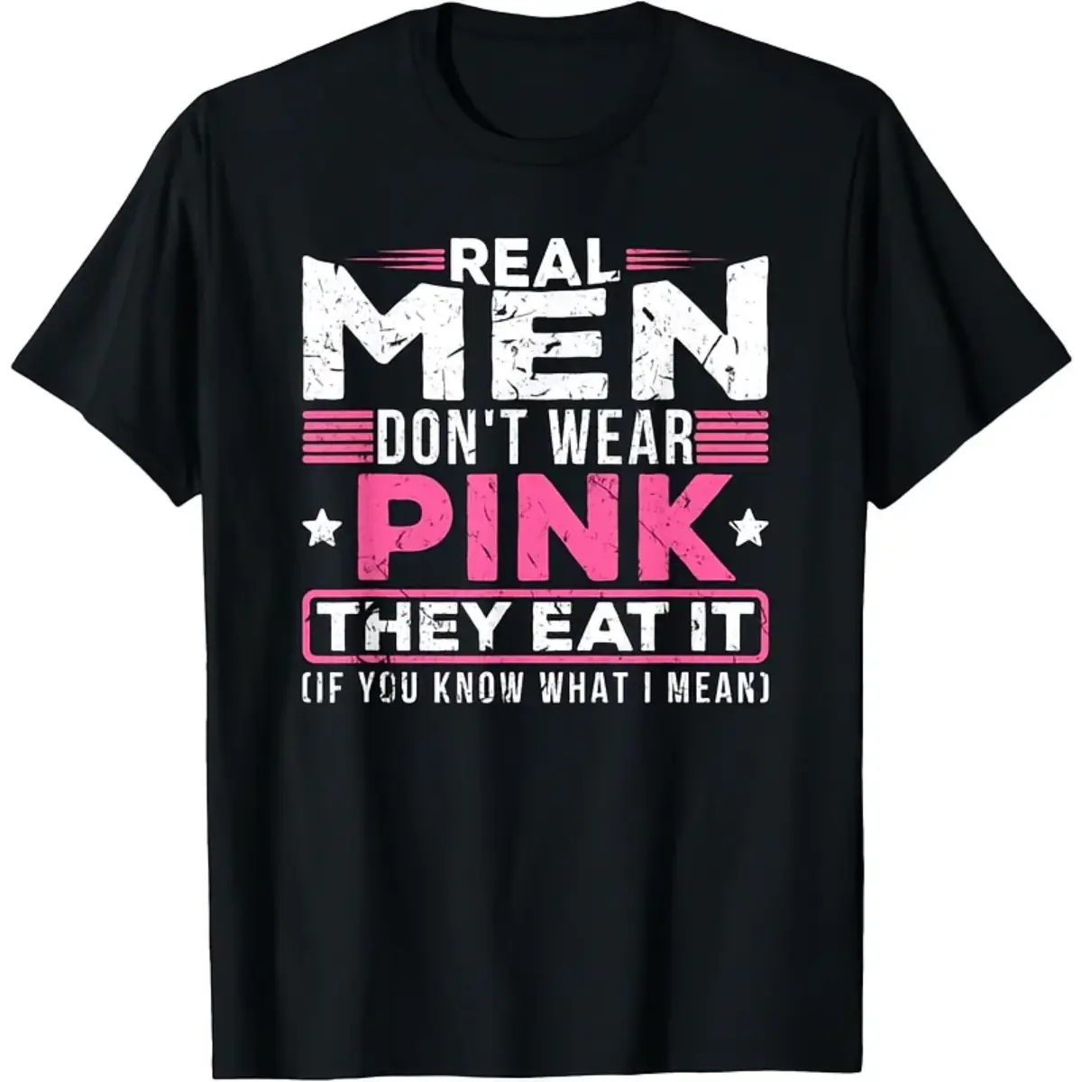 Realmen don't wear pink,thev eat their sexy perverted mouth cat t-shirt Casual Fabric