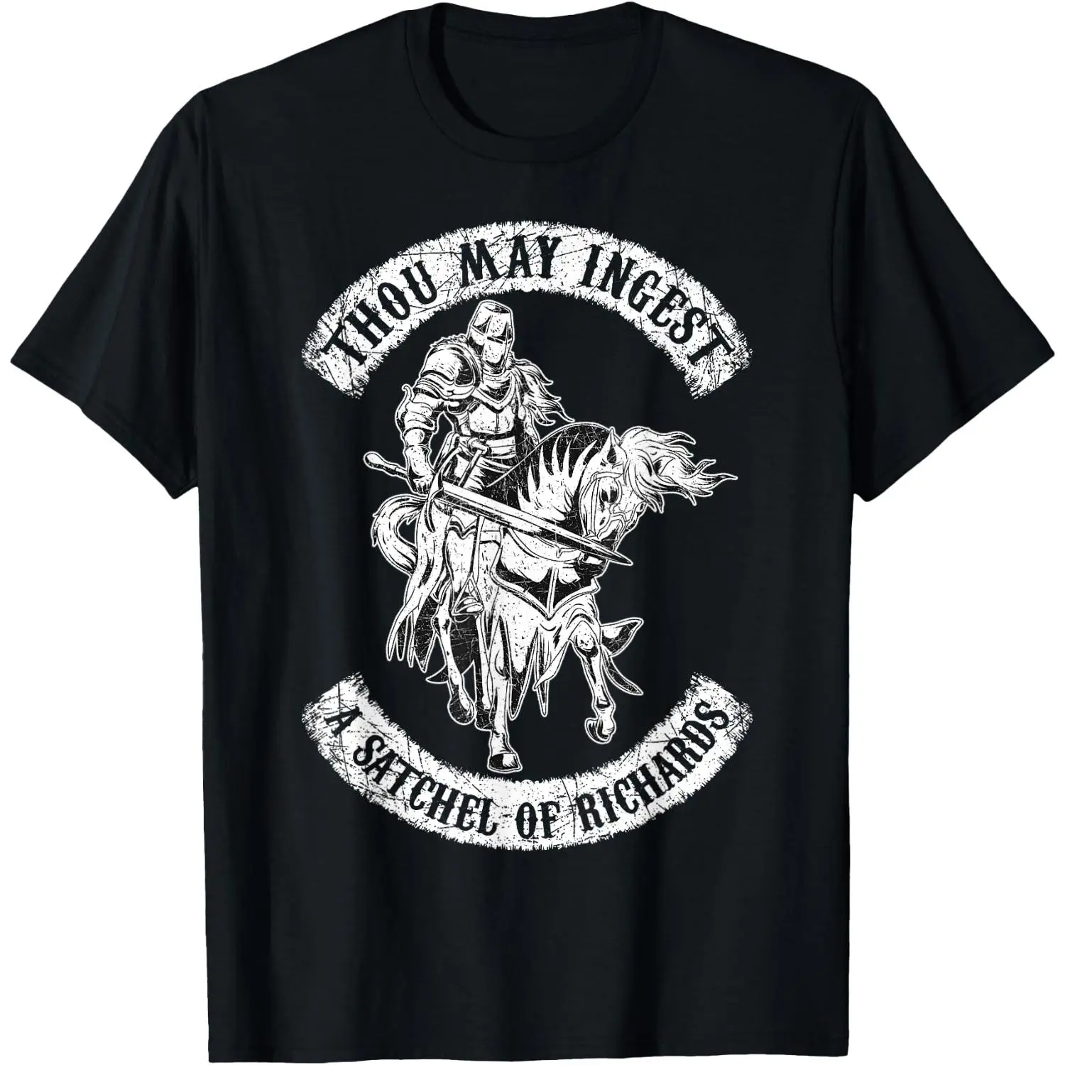 Eat A Bag Of Dicks Thou May Ingest A Satchel Of Richards T-Shirt