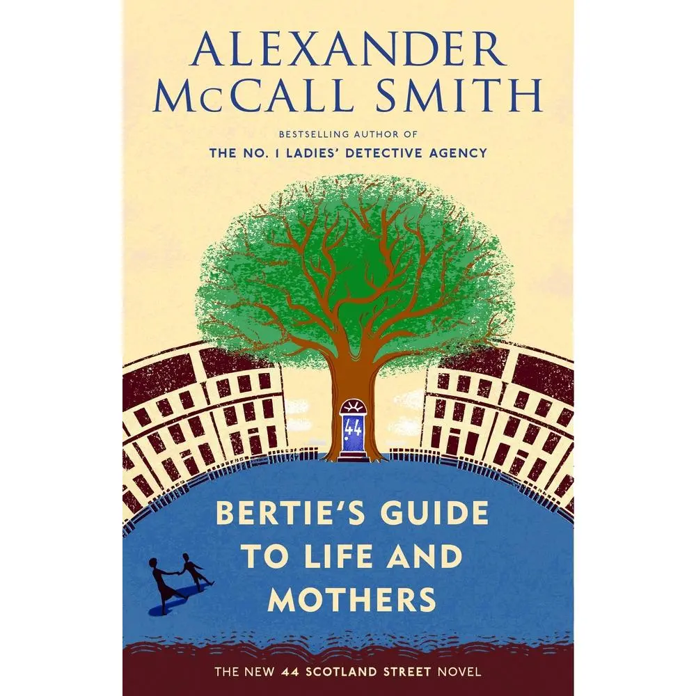 USED-Bertie's Guide to Life and Mothers: A Scotland Street Novel (44 Scotland Street Series) by Alexander McCall Smith (Paperback)