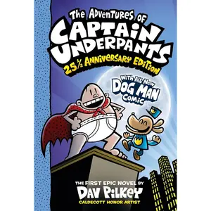 The Adventures of Captain Underpants (Now With a Dog Man Comic!): 25 1/2 Anniversary Edition Hardcover – March 7, 2023
