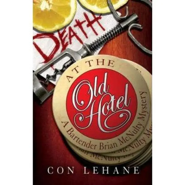 USED-Death at the Old Hotel: A Bartender Brian McNulty Mystery by Con Lehane (Hardcover)