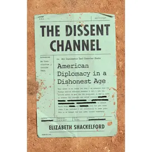 The Dissent Channel by Elizabeth Shackelford [Hardcover Book]