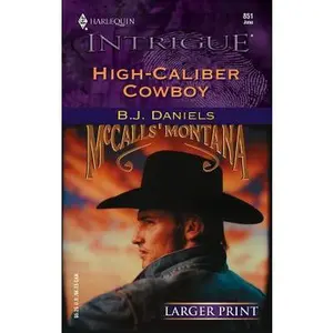 USED-High-Caliber Cowboy (McCalls' Montana) by B. J. Daniels (Unknown)