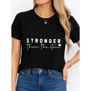 Stronger Than The Storm T Shirt Black Everyday Wear Personalized Unisex Women's Top All Season Comfortable Breathable Short Sleeve Tee Suitable For Any Outfit Made In Usa