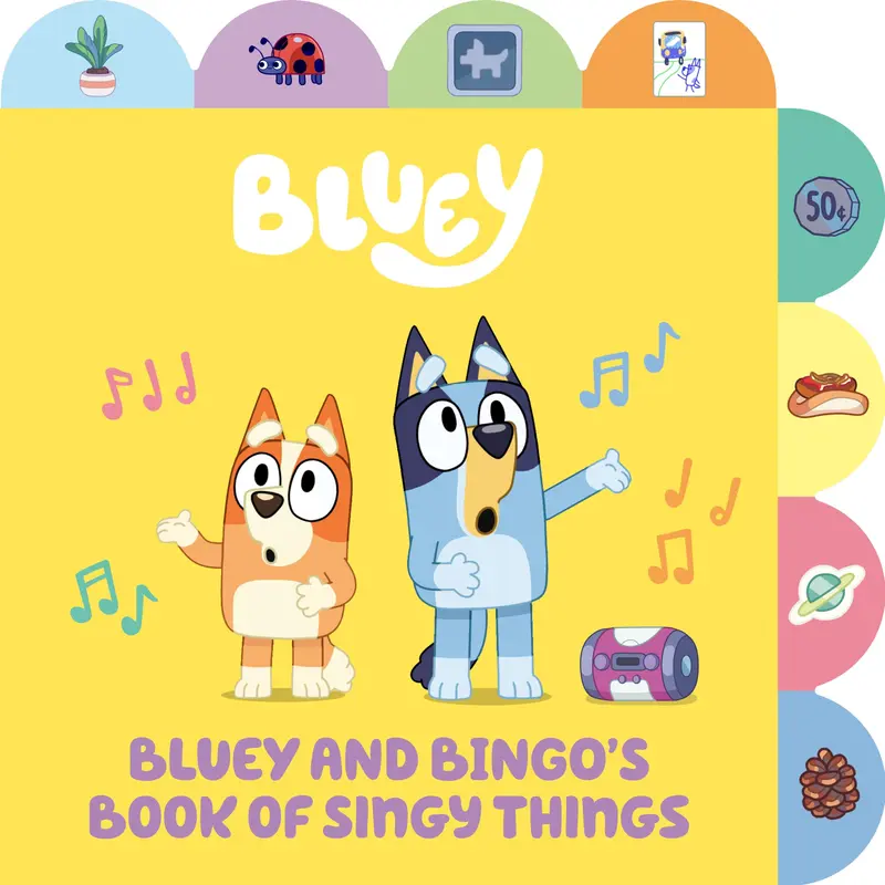 Bluey and Bingo's Book of Singy Things: A Tabbed Board Book -- Penguin Young Readers Licenses - Board Book