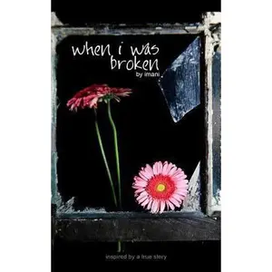 USED-When I Was Broken by Imani (Paperback)