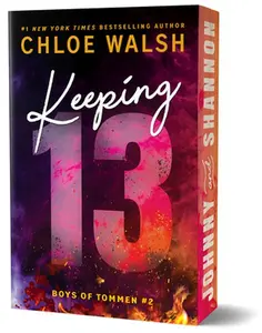 Keeping 13 (Deluxe Edition) -- Chloe Walsh, Paperback