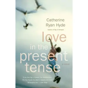 Love in the Present Tense: A Novel Paperback – July 10, 2007