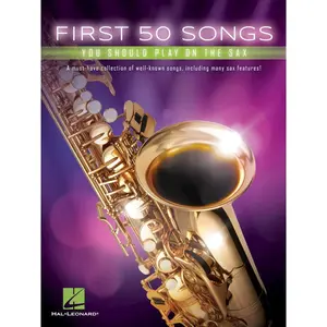 First 50 Songs You Should Play on the Sax | Beginner-Friendly Saxophone Songbook with Pop, Jazz & Movie Hits | Includes The Pink Panther, Fly Me to the Moon, Yakety Sax, Tequila Paperback – December 1, 2017