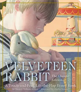 The Velveteen Rabbit Touch and Feel Board Book: The Classic Edition (The Classic Edition) by Margery Williams||Charles Santore [Board Book]
