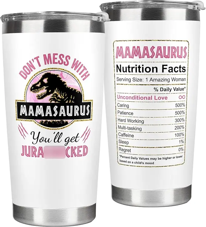 DDON'T MESS WITH MAMASAURUS You'll Get JURASSKICKED Tumbler, 20oz Tumbler Gift For Mom From Daughter Son, Double-Sided Insulated Cup, Gift Ideas For New Moms