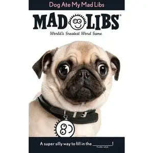 Dog Ate My Mad Libs: World's Greatest Word Game -- Mad Libs, Paperback