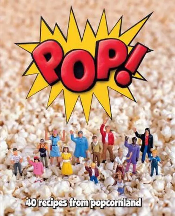 USED-POP!: 40 Recipes from Popcornland by Paige Couture (Hardcover)