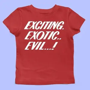 Exciting, Exotic, Evil Y2K baby Tee  Funny Crop Top Women's Retro Y2K Shirt  Gift for her  Pinterest Style Aesthetic Clothing Unique 26S