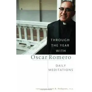 USED-Through the Year With Oscar Romero: Daily Meditations by Oscar A. Romero (Paperback)