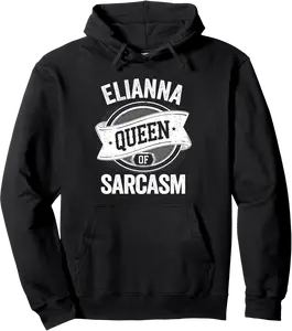 ELIANNA Cute Queen Of Sarcasm ELIANNA Name Pullover Hoodie - Isaaclog Shop 86B0DPSRMXV6