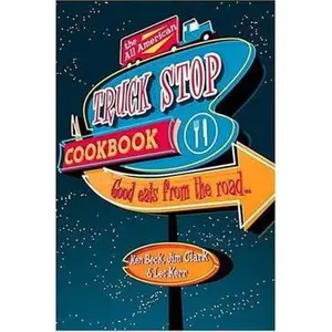USED-The All-American Truck Stop Cookbook by Ken Beck (Paperback)