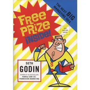 USED-Free Prize Inside: The Next Big Marketing Idea by Seth Godin (Hardcover)