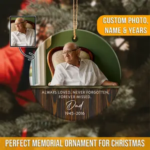 Custom Memorial Ornament, Custom Memorial Photo, Sympathy Ornament Gift, Loss Of Loved One, Never Forgotten, Custom Memorial Dad (Mom)