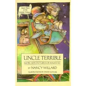 USED-Uncle Terrible: More Adventures of Anatole (Anatole Trilogy) by Nancy Willard (Paperback)