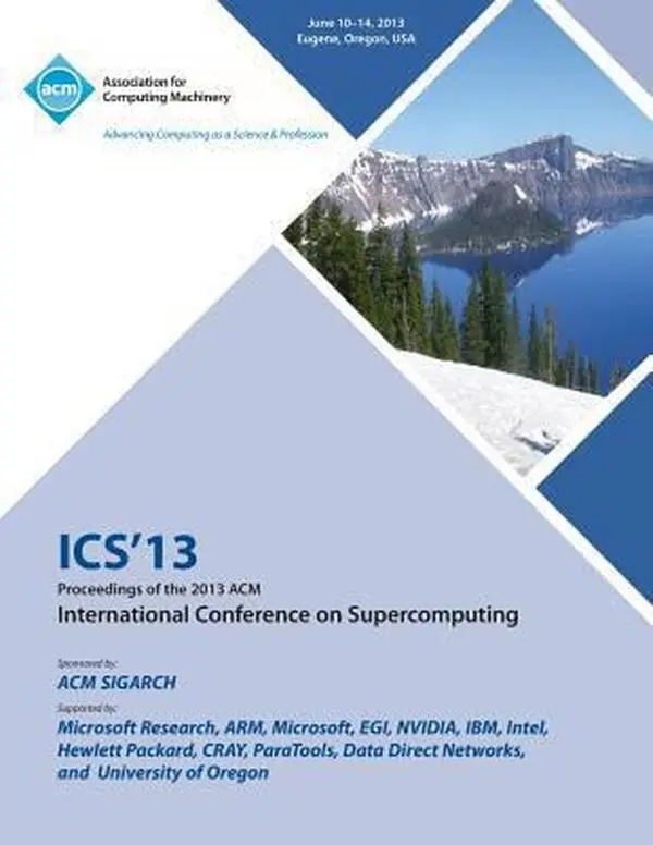 USED-ICS 13 Proceedings of the 2013 ACM International Conference on Supercomputing by Ics 13 Conference Committee (Paperback)