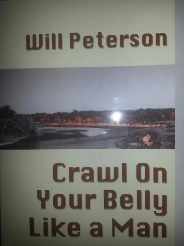 USED-Crawl On Your Belly Like a Man by Will Peterson (Paperback)
