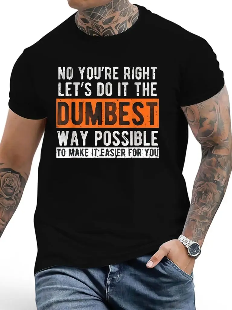 Work Humor Pun Tee – Let’s Do It The Dumbest Way Sarcastic T-Shirt