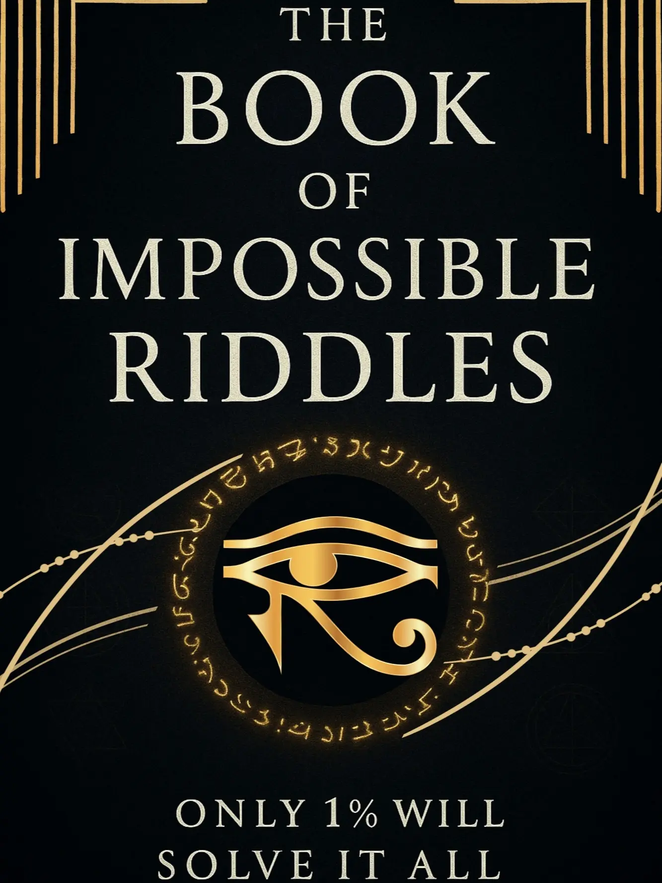 The Book of Impossible Riddles: Only 1 % will solve it all. This is not your average riddle book. Only 1 % of people on earth are able to solve this book. Should you try the test, what Marcus Streets reveals to you at the end will BLOW YOUR MIND!