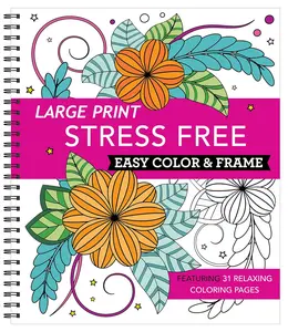 Large Print Easy Color & Frame Stress Free Adult Coloring Book Spiral-bound