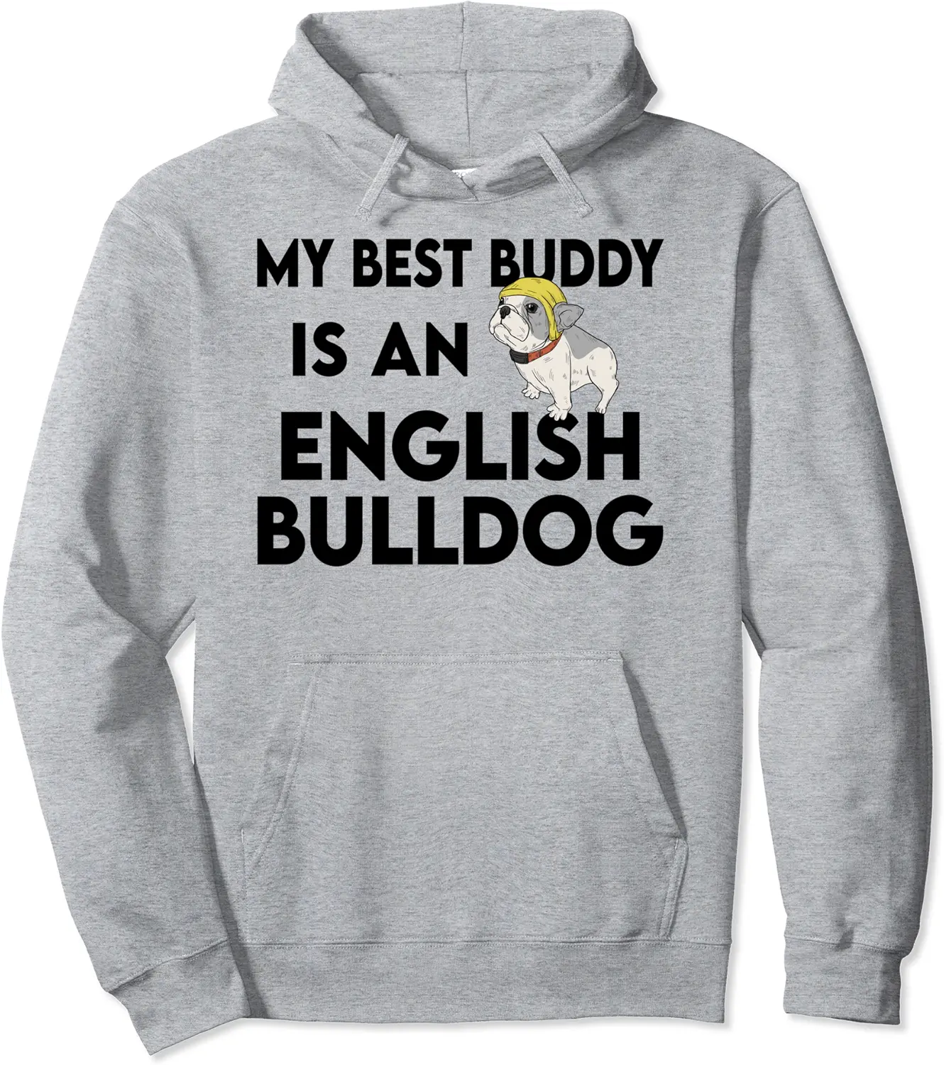 Dog Animal Gift My Best Buddy Is A English Bulldog Pullover Hoodie - Rubencordov Shop 54B0C9WCBCB3