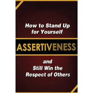 USED-Assertiveness: How to Stand Up for Yourself and Still Win the Respect of Others by Murphy, Judy (Paperback)
