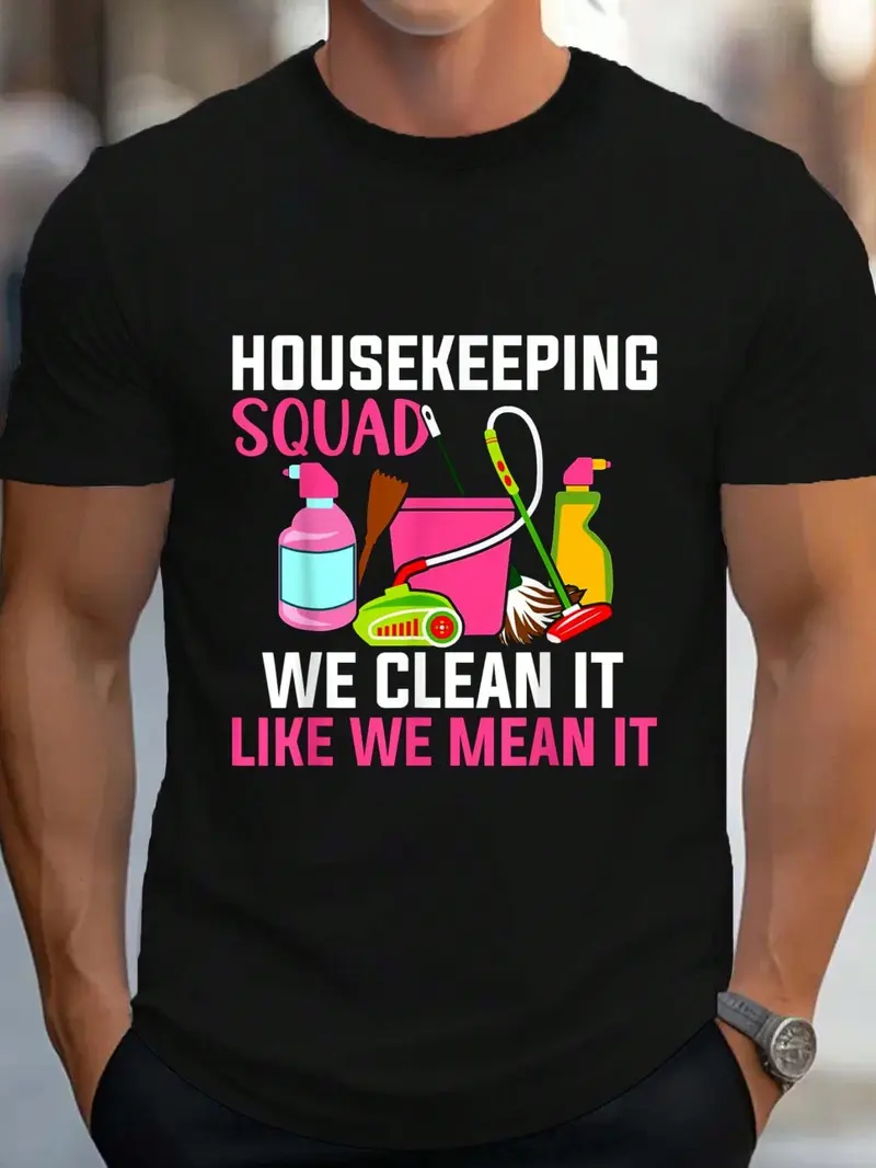 100% Cotton Funny Housekeeping Humor Cleaning Housekeeper T-Shirt Women's Men's Graphic Tee Crew Neck summer vacation Tops