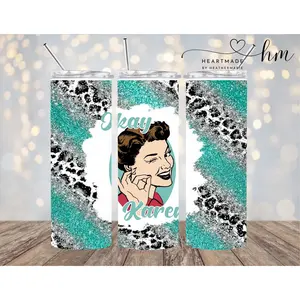 Okay Karen Tumbler