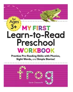My First Learn-to-Read Preschool Workbook: Practice Pre-Reading Skills with Phonics, Sight Words, and Simple Stories! activity book