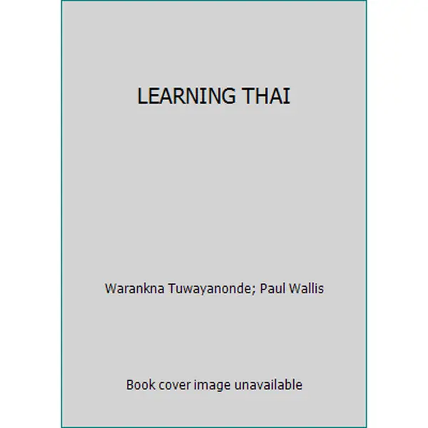 USED Book - LEARNING THAI by Warankna Tuwayanonde (Paperback) - english