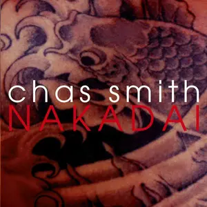 Chas Smith - Nakadai  [COMPACT DISC - CD]