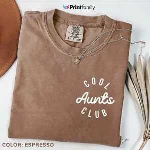 Comfort Colors Cool Aunts Club T-shirt, Favorite Aunt T-shirt, Cool Aunt Gift From Niece, Trendy Outfits, Gift For Her - Printfamily