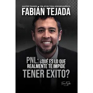 PNL - ¿Qué es lo que realmente te impide tener éxito?: Programación Neuro Linguistica y Coaching avanzado (PNL - Programación Neuro Linguística) (Spanish Edition)