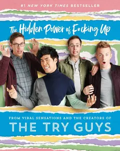 USED-The Hidden Power of F*cking Up by The Try Guys (Hardcover)