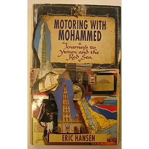 USED-Motoring with Mohammed / Journeys to Yemen and the Red Sea by Eric Hansen (Hardcover)