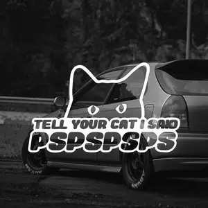 2025 Tell Your Cat I Said PSPSPS Car Sticker And Vinyl Decals Motorcycle